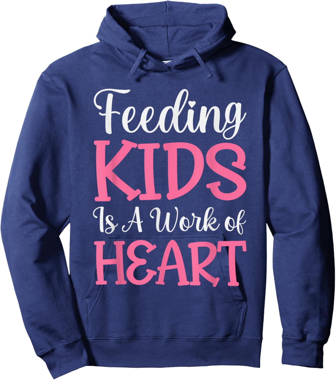 Feeding Kids is a Work of Heart Cafeteria School Lunch Lady Hoodie - Hoodie | Navy