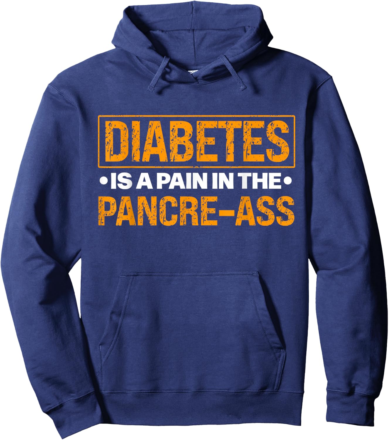 Diabetes Apparel & Gifts Funny Diabetic Pun 'Is A Pain In The Pancre-Ass' Diabetes - Black - Women's - -Adults - Short Sleeve - Classic Fit - Cotton 65%, Polyester 35% Hoodie - Hoodie | Navy