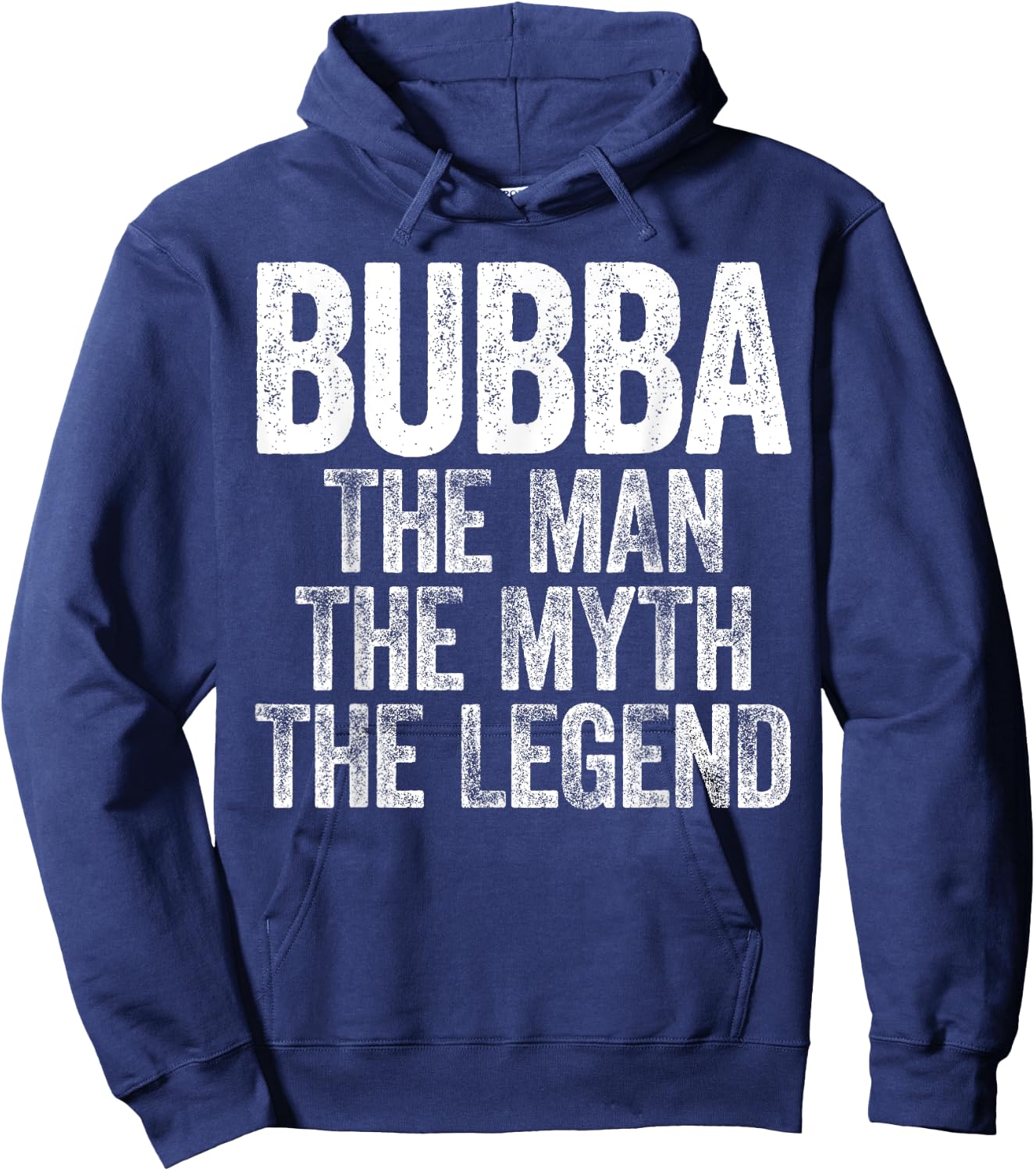 Bubba The Man The Myth The Legend Shirt Men Fathers Day Hoodie - Hoodie | Navy