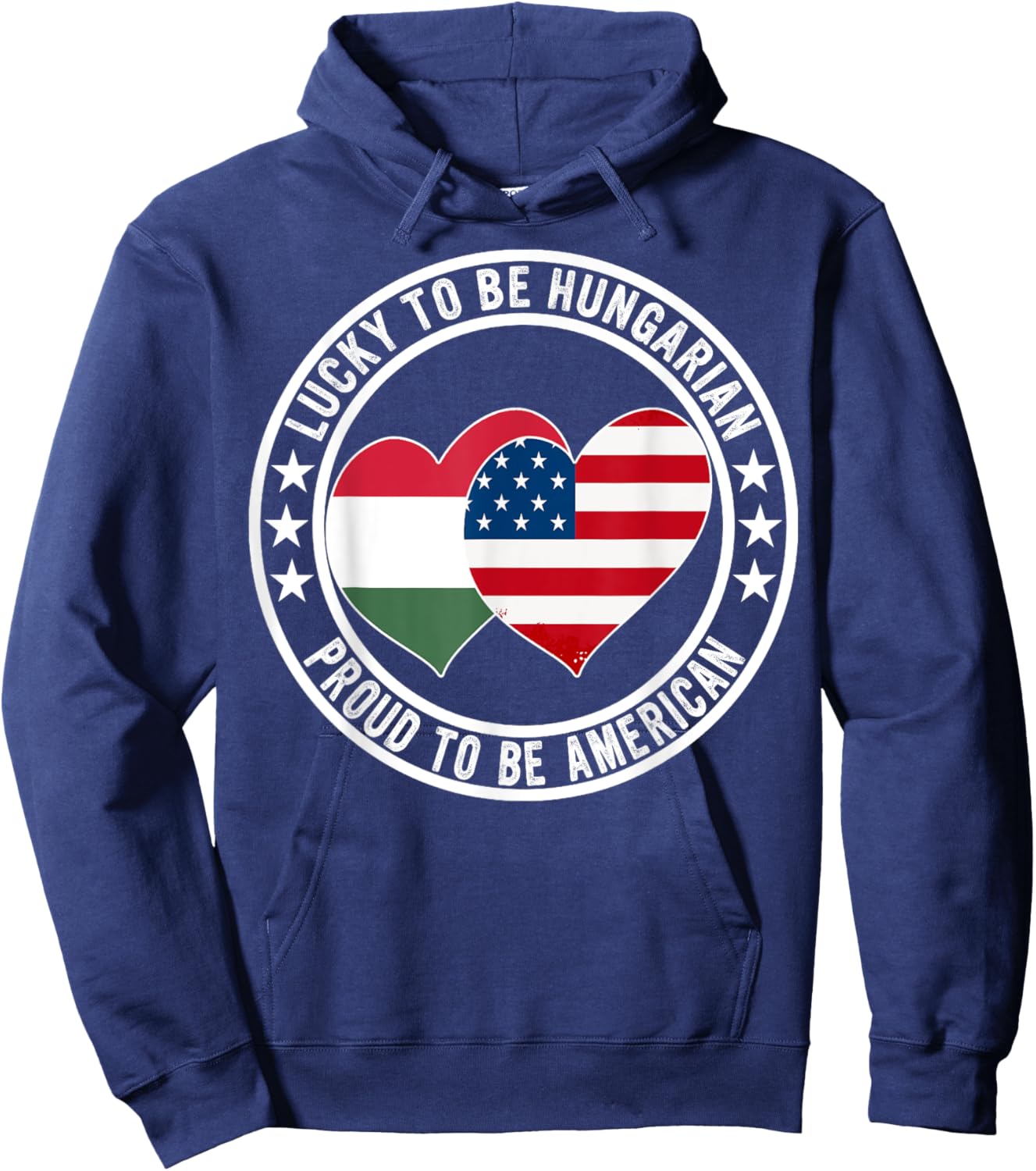 Lucky To Be Hungarian Proud To Be American Hungary USA Flag Hoodie - Hoodie | Navy