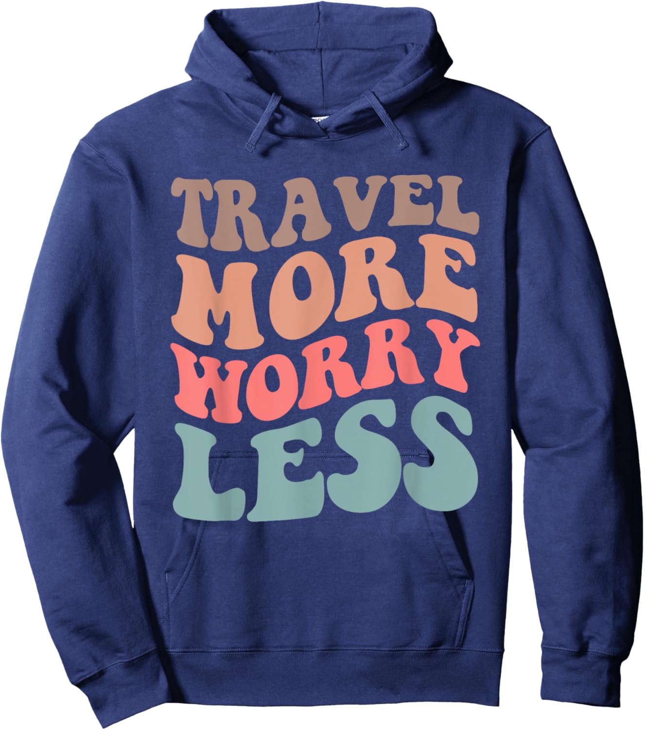 Travel More Worry Less Traveler Adventure Quote Hoodie - Hoodie | Navy