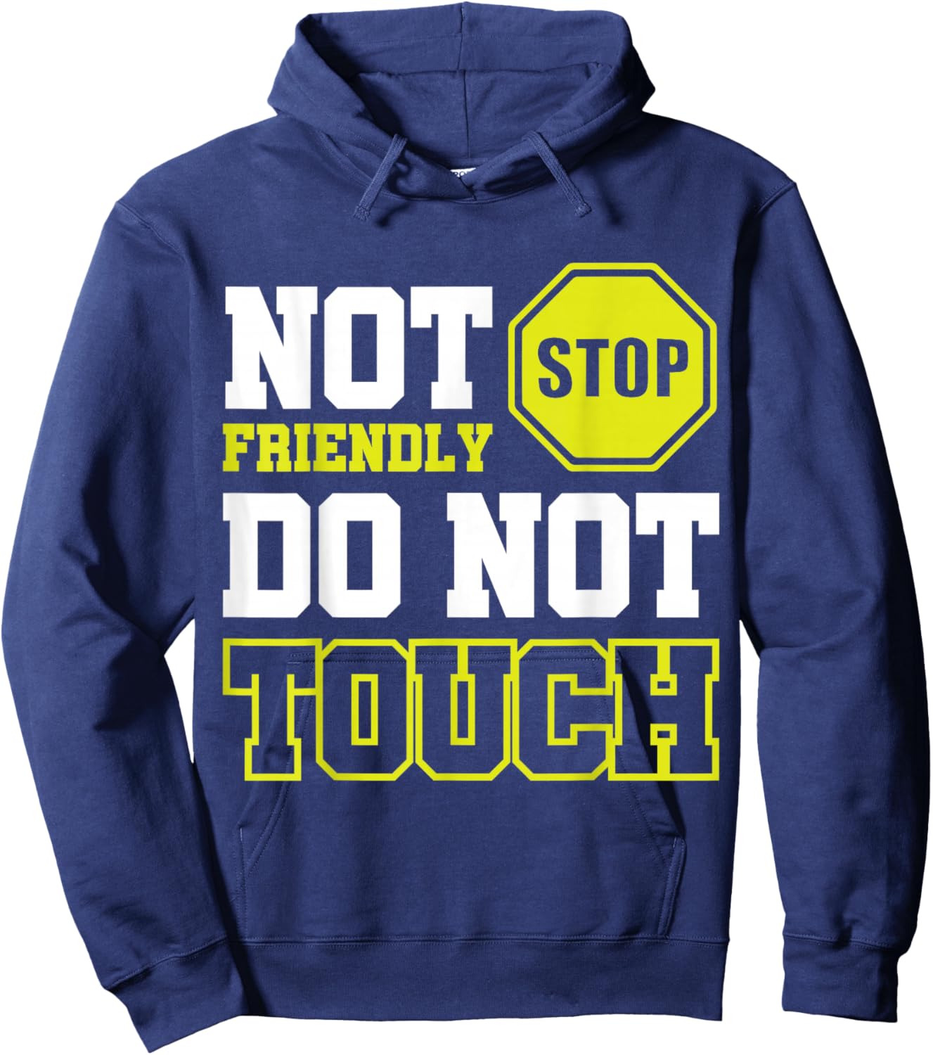 Not Friendly Do Not Touch Hoodie - Hoodie | Navy