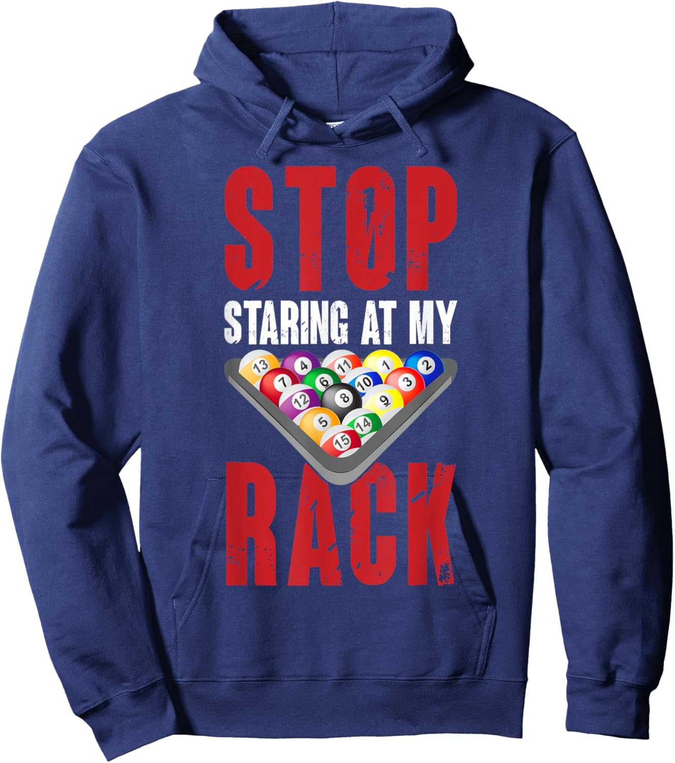 Billiard Funny Pool Player Stop Staring At My Rack Men Hoodie - Hoodie | Navy