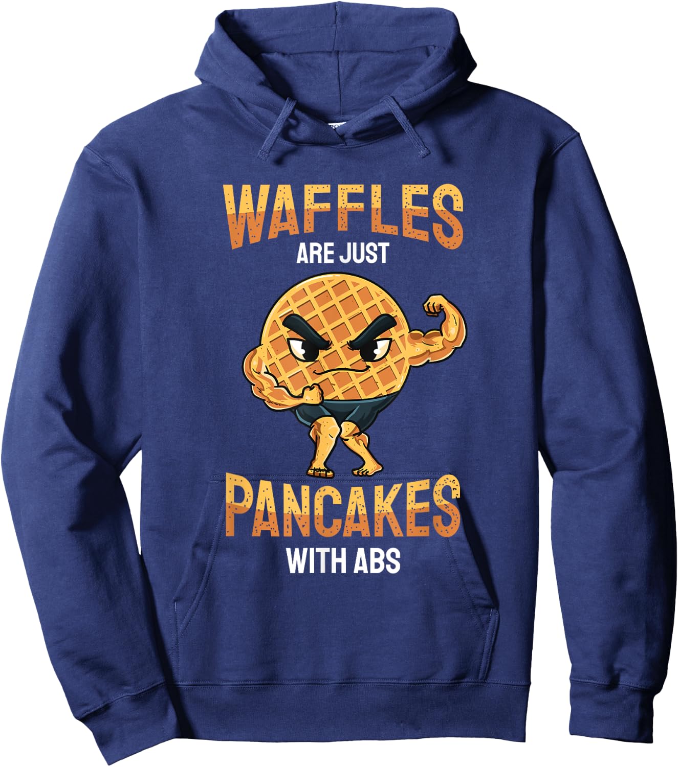 Waffles Are Just Pancakes With Abs | Funny Baker Gifts Hoodie - Hoodie | Navy