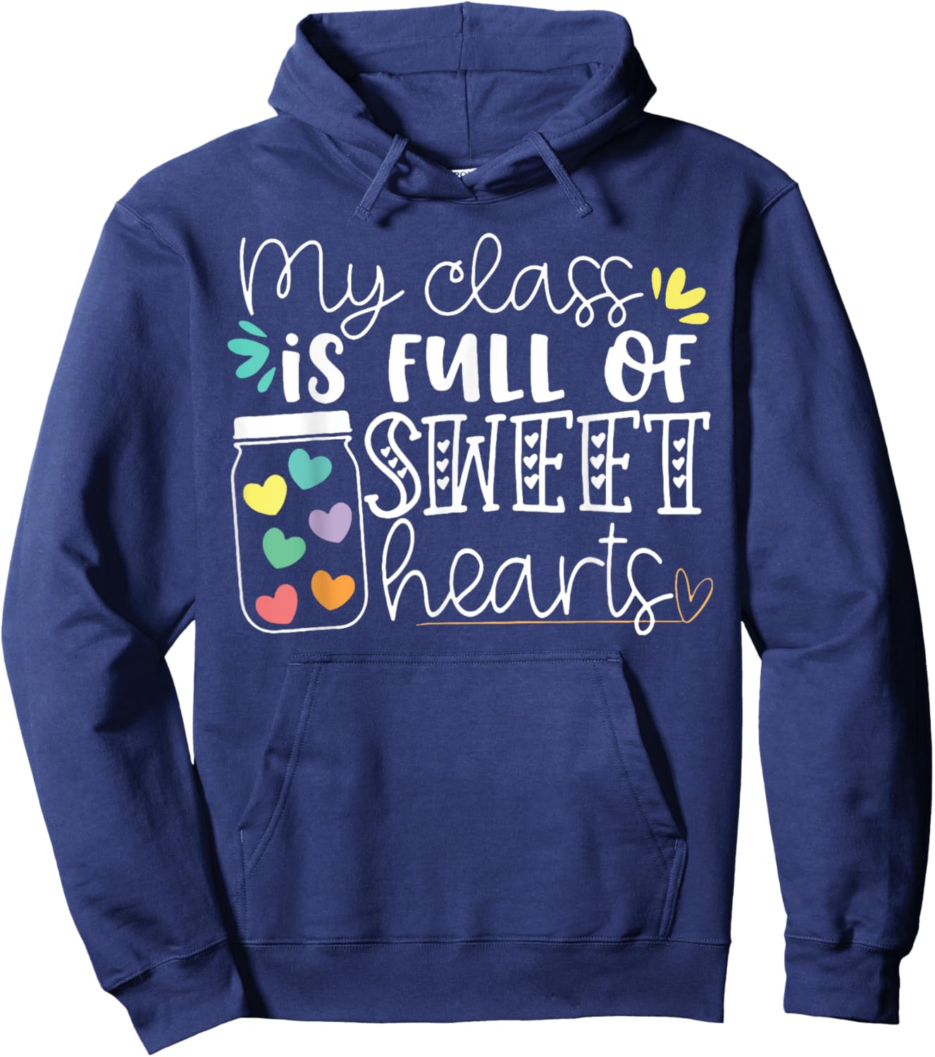 My Class is Full of Sweet Hearts Hoodie - Hoodie | Navy