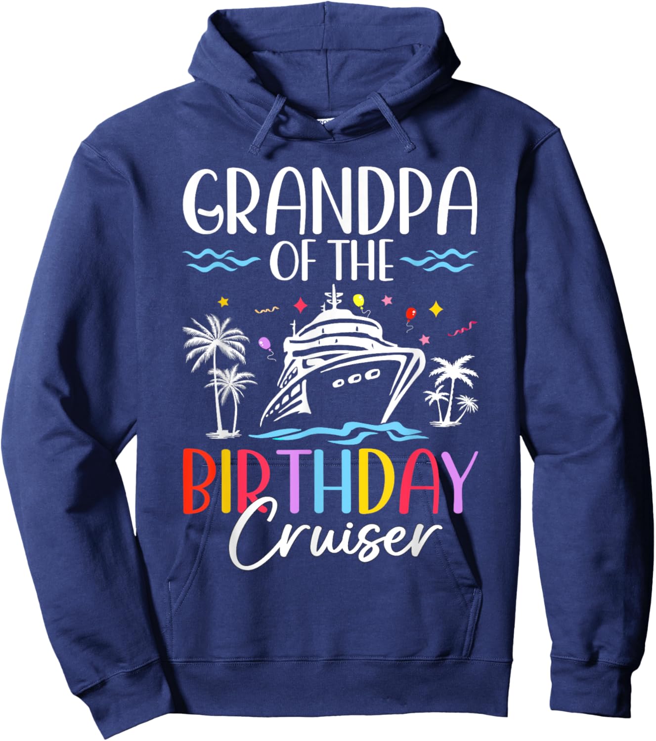 Grandpa of the Birthday Cruiser Funny Cruise Birthday Hoodie - Hoodie | Navy