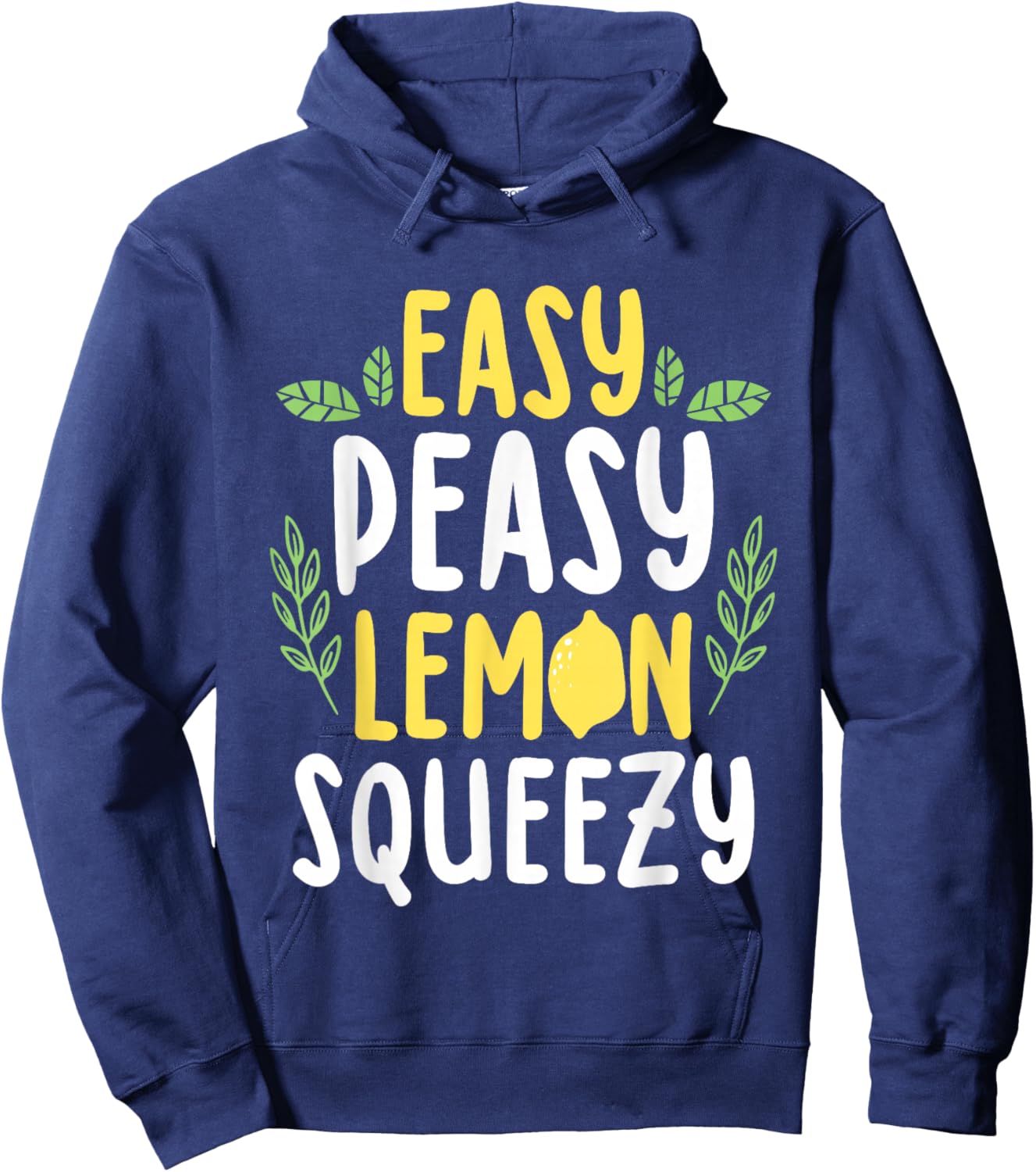 Easy Peasy Lemon Squeezy Funny Lemonade Fruit Lover Hoodie - Hoodie | Navy