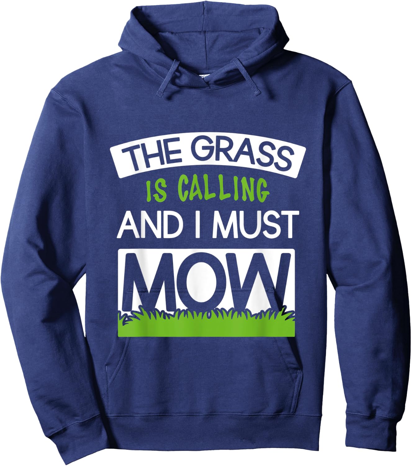 The Grass Is Calling & I Must Mow - Funny Lawn Mower Quote Hoodie - Hoodie | Navy