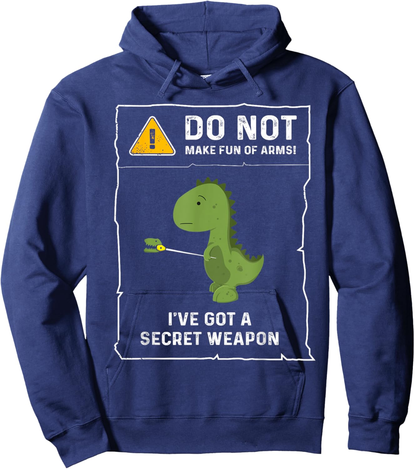 Do Not Make Fun Of Arms Funny Short Arms T-Rex Dinosaur Joke Hoodie - Hoodie | Navy