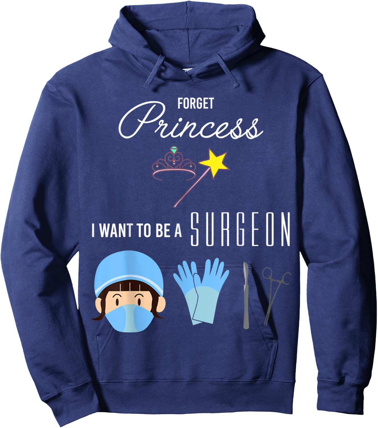 Forget Princess I Want to be a Surgeon Kids Girl Hoodie - Hoodie | Navy