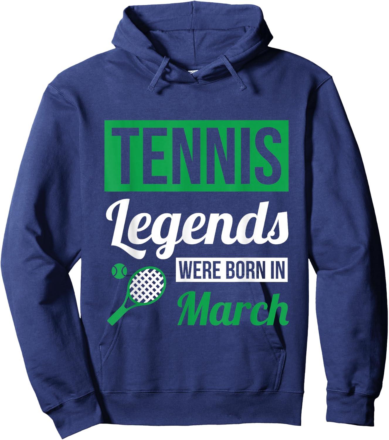 Tennis Legends Were Born In March Birthday Gift Hoodie - Hoodie | Navy