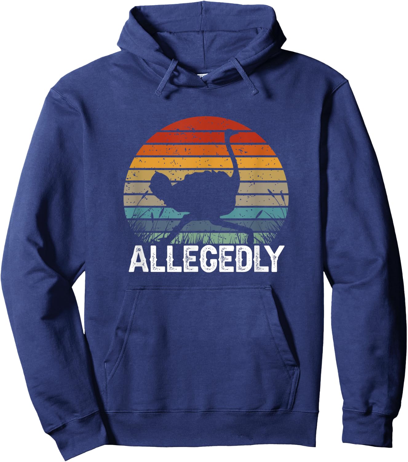 Ostrich Lovers Flightless Bird Funny Lawyer Allegedly Hoodie - Hoodie | Navy