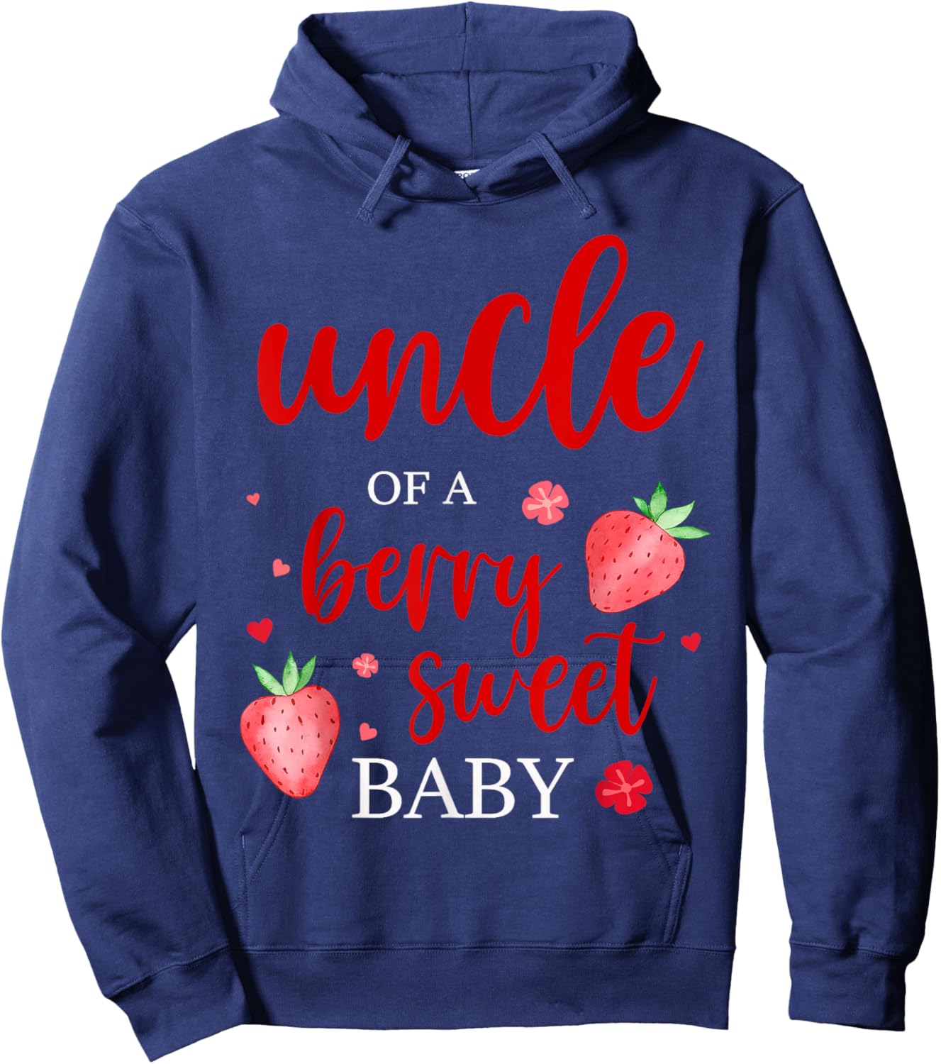 Uncle Of A Berry Sweet One Strawberry Baby First Birthday Hoodie - Hoodie | Navy