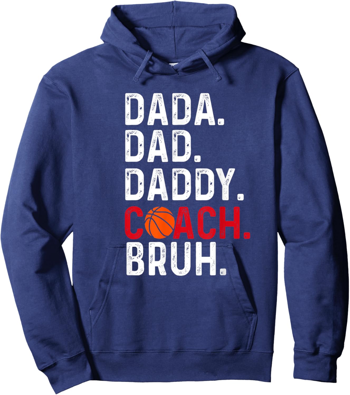 Dada Daddy Dad Coach Bruh Basketball lover, Father's day Hoodie - Hoodie | Navy