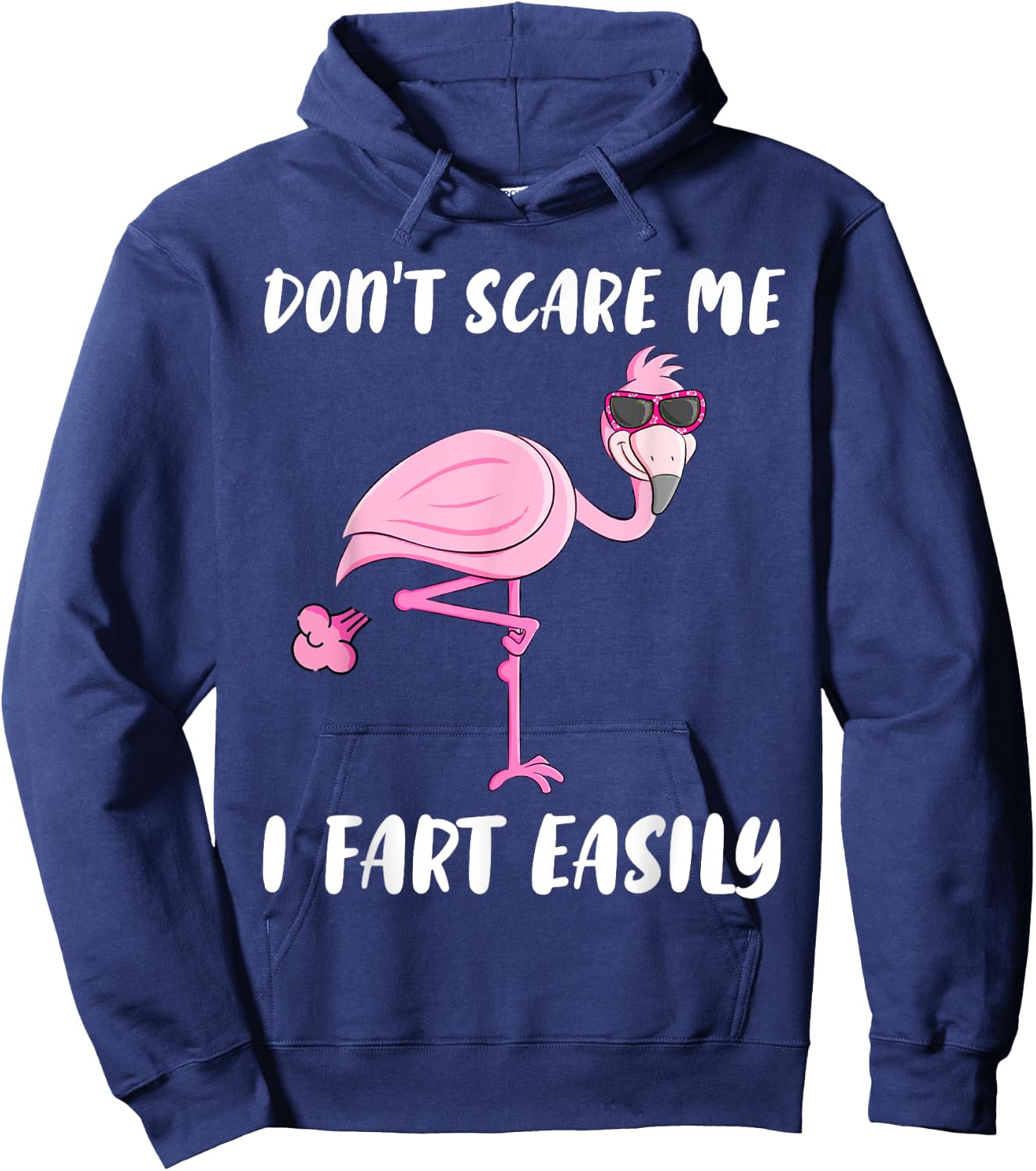 Don't Scare Me I Fart Easily Funny Flamingo Lover Gifts Hoodie - Hoodie | Navy