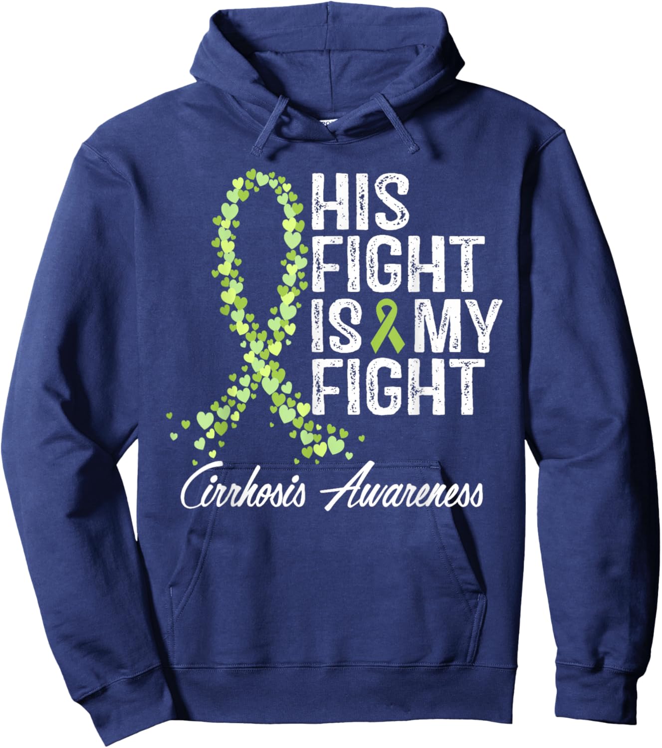 Cirrhosis Awareness His Fight Is My Fighter Warrior Support Hoodie - Hoodie | Navy
