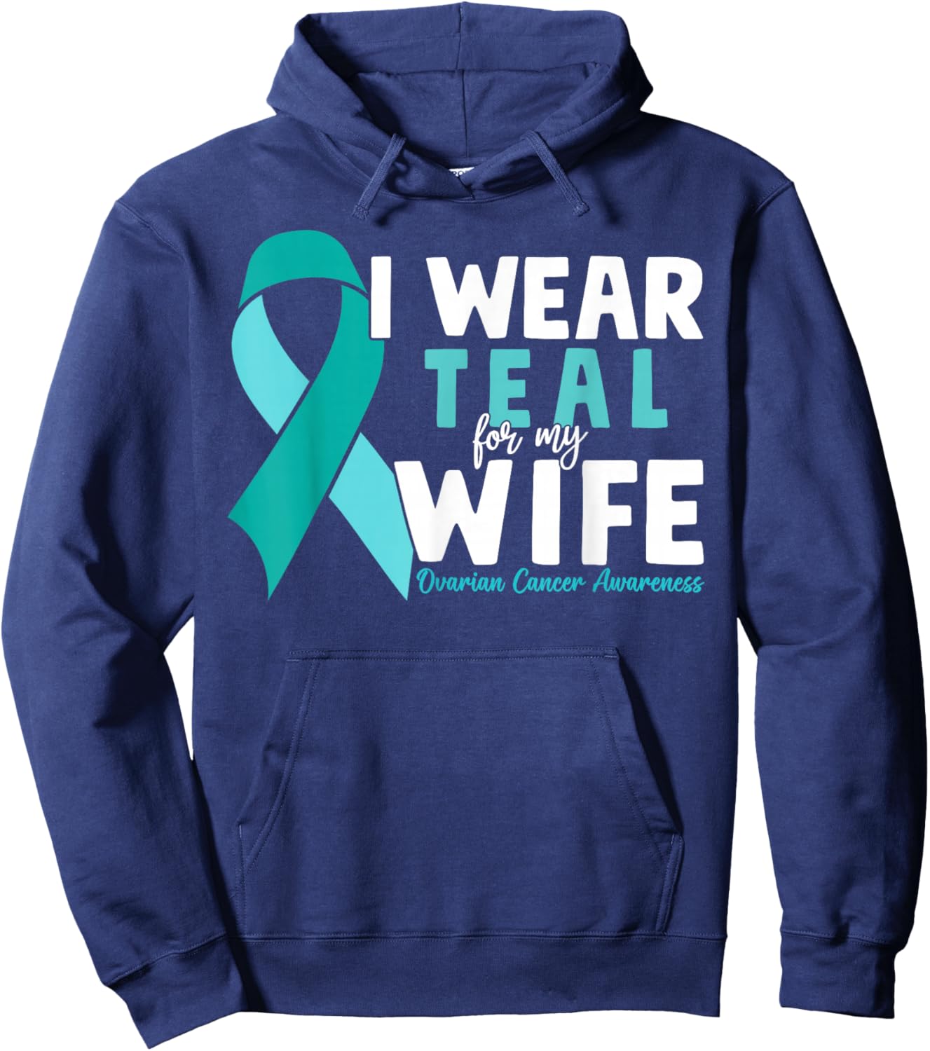 I Wear Teal For My Wife Ovarian Cancer Awareness Husband Hoodie - Hoodie | Navy
