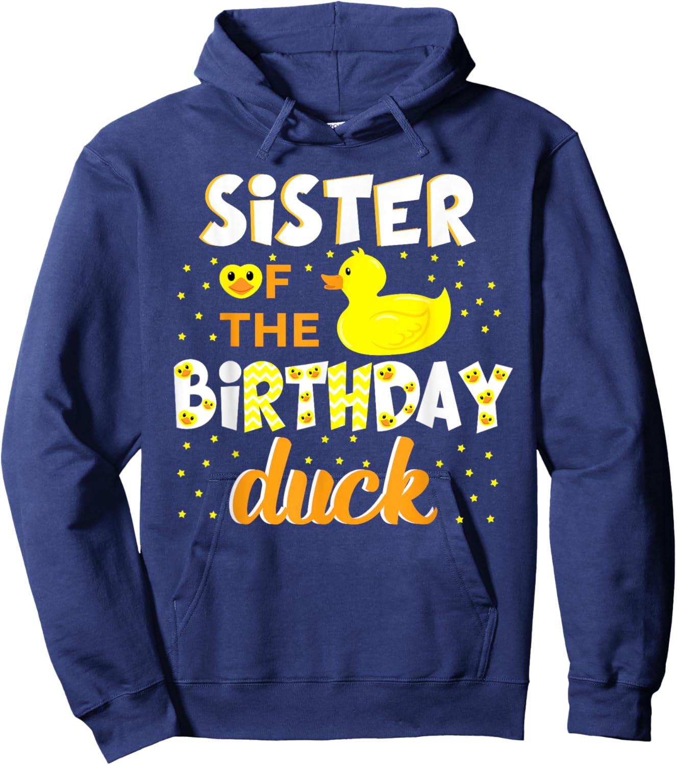 Sister Of The Birthday Duck Yellow Duck Birthday Fun Hoodie - Hoodie | Navy