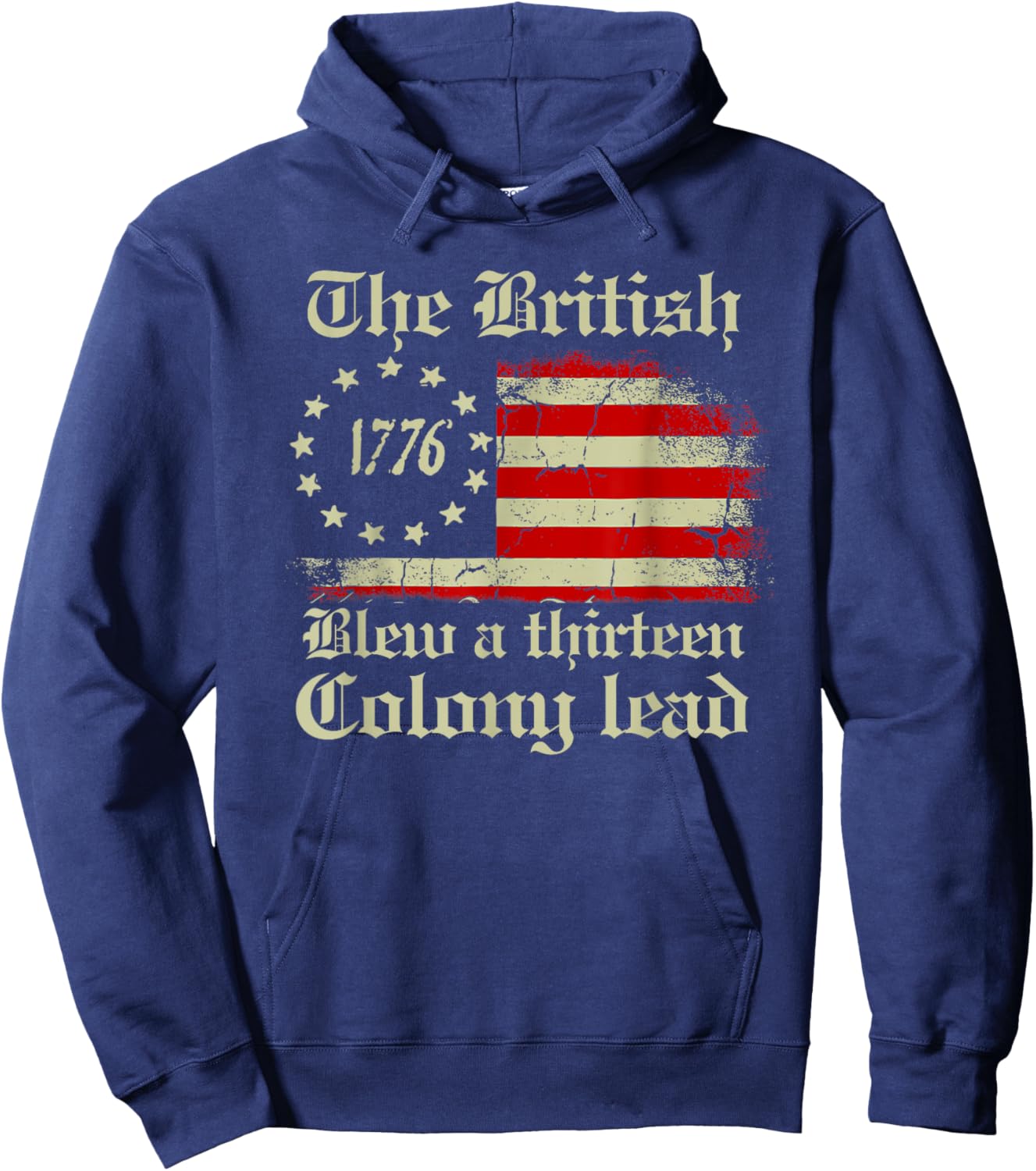 The British Blew A 13 Colony Lead Funny 4Th Of July Vintage Women Men Hoodie - Hoodie | Navy