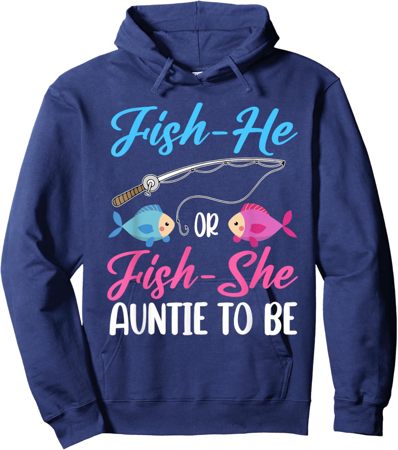 Fish-He Or Fish-She Auntie To Be Gender Reveal Baby Shower Hoodie - Hoodie | Navy