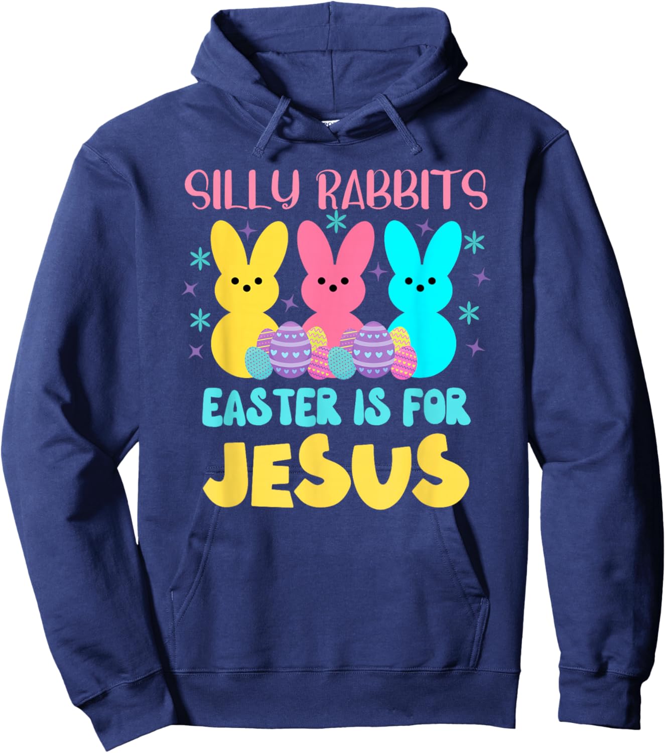 Silly Rabbits Easter Is For Jesus Cute Christian Easter Hoodie - Hoodie | Navy