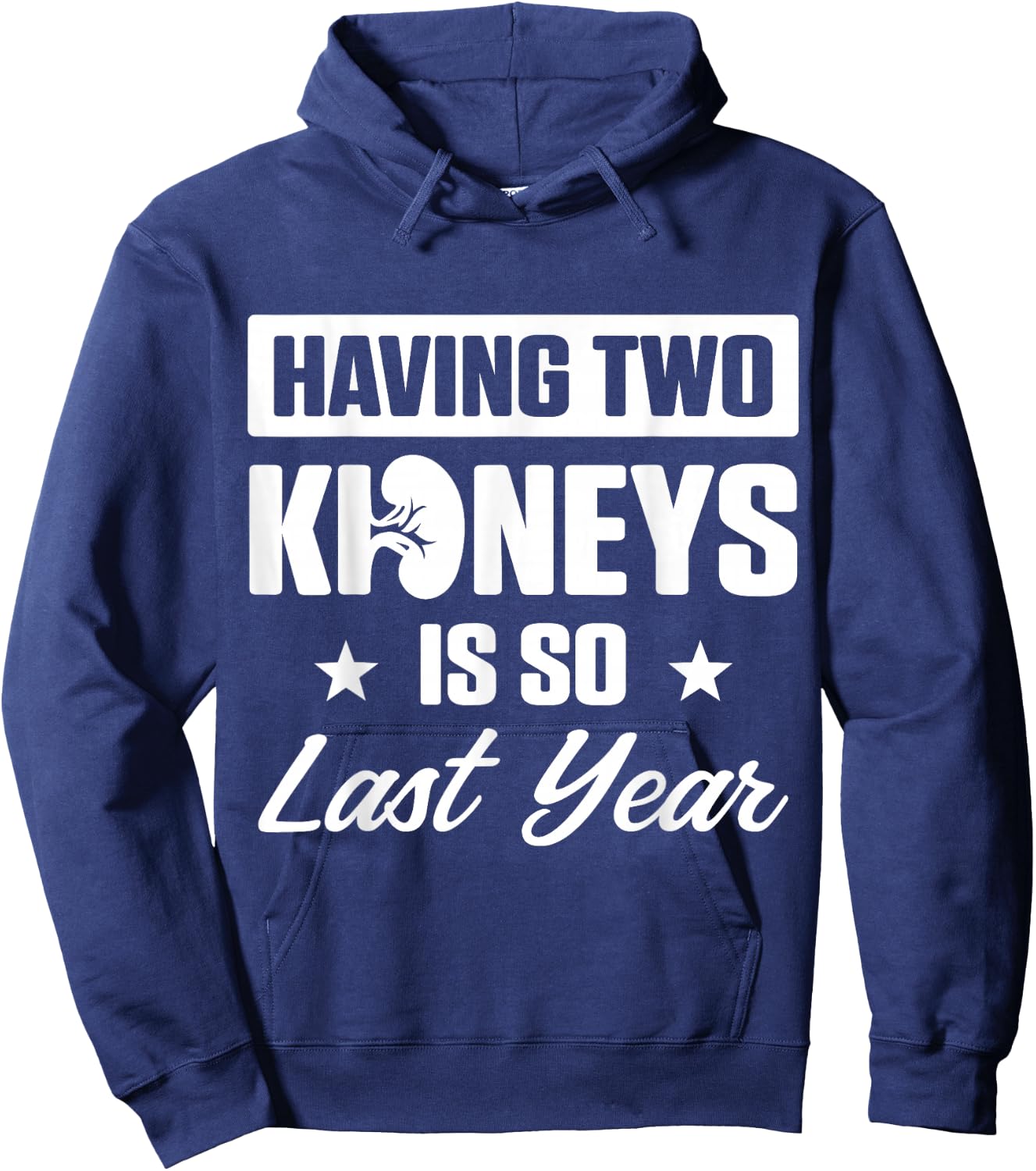 Kidney Transplant Donor Last Year Surgery Recovery Gifts Hoodie - Hoodie | Navy