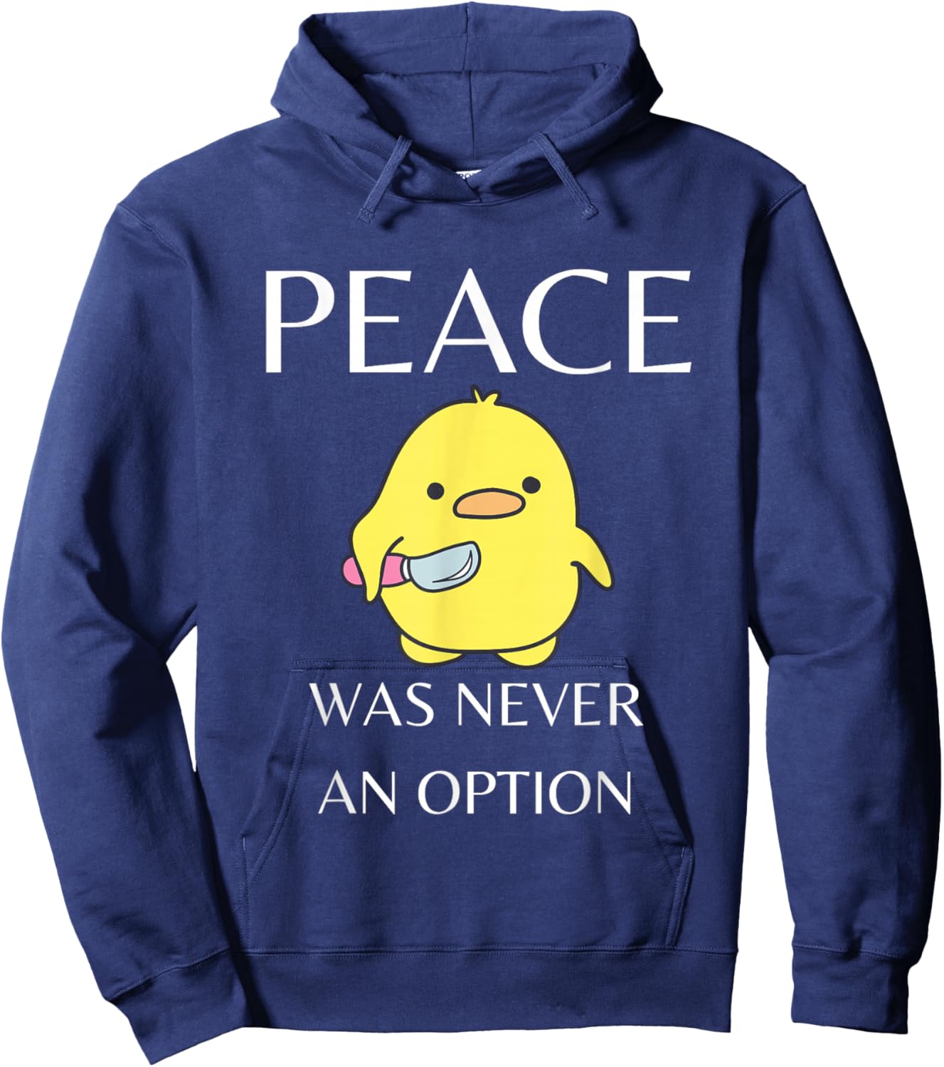 Peace Was Never An Option - Duck With Knife Duck With Knife Hoodie - Hoodie | Navy