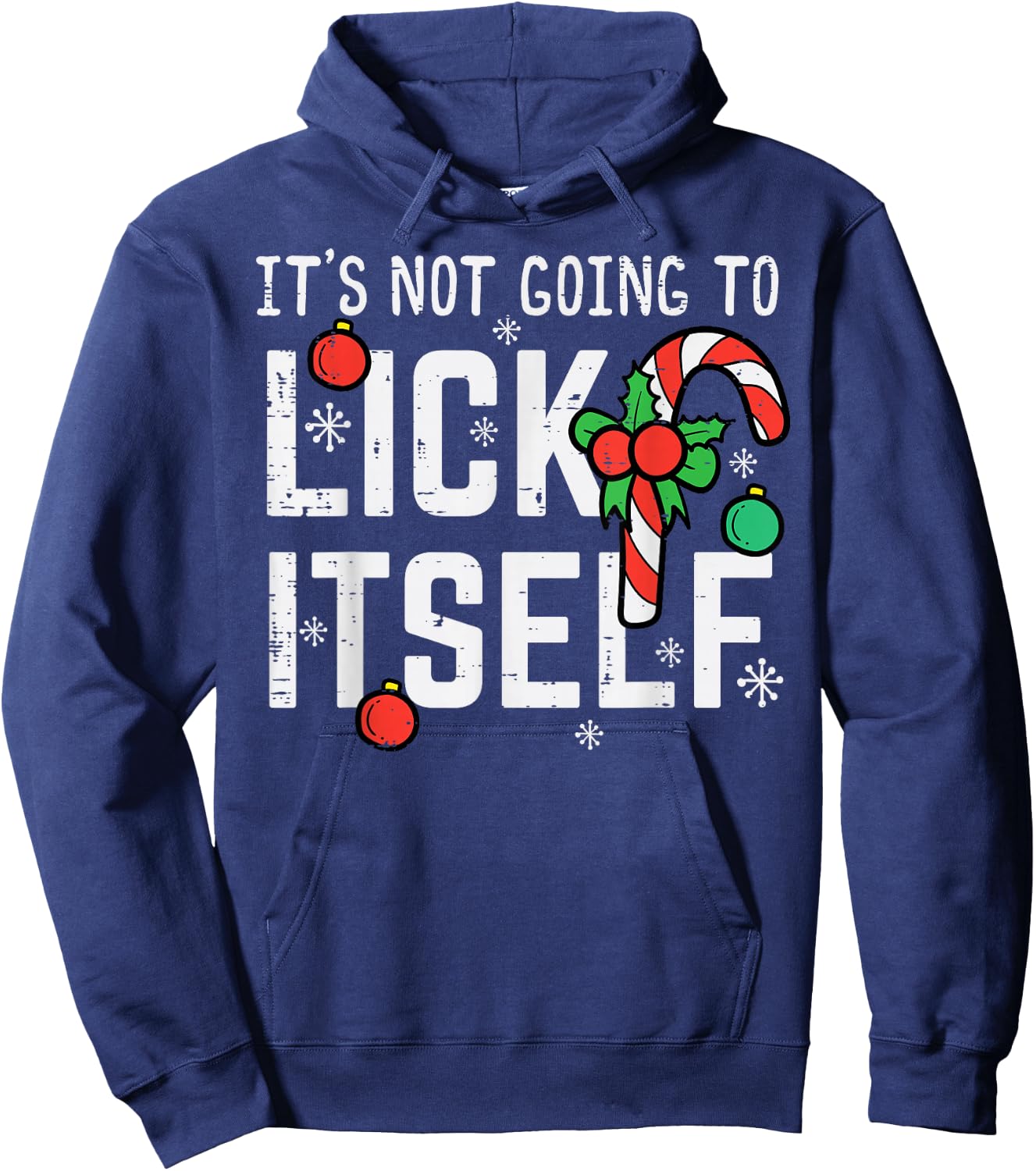 Not Going To Lick Itself Candy Cane Funny Christmas Xmas Men Hoodie - Hoodie | Navy