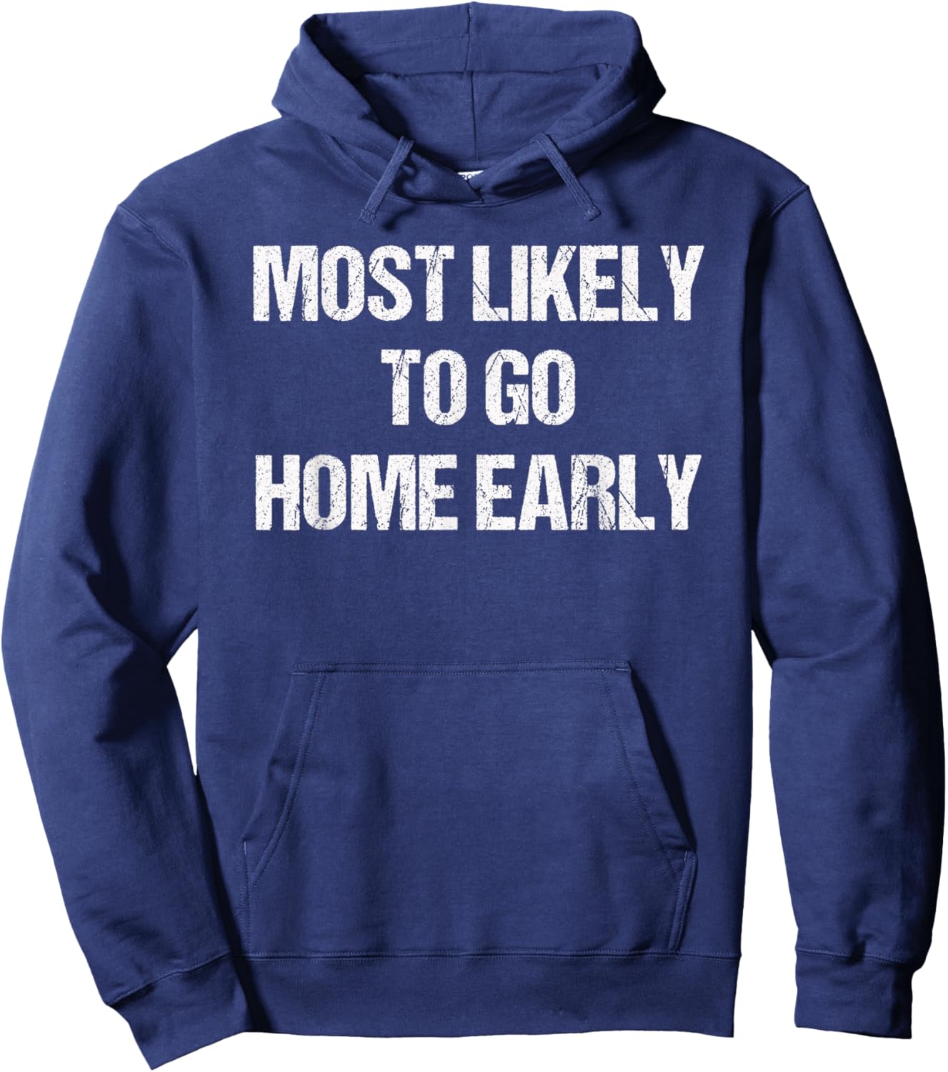 Most Likely To Go Home Early Matching Vacation Hoodie - Hoodie | Navy