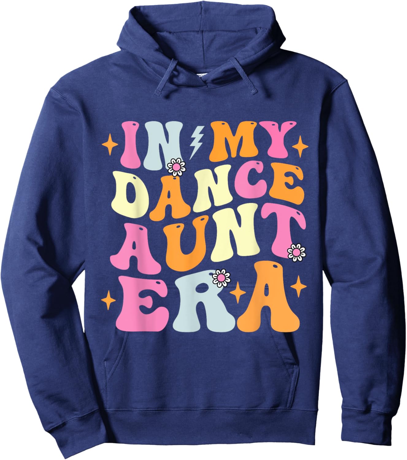 In My Dance Aunt Era Trendy Sports Dancer Auntie Teacher Hoodie - Hoodie | Navy