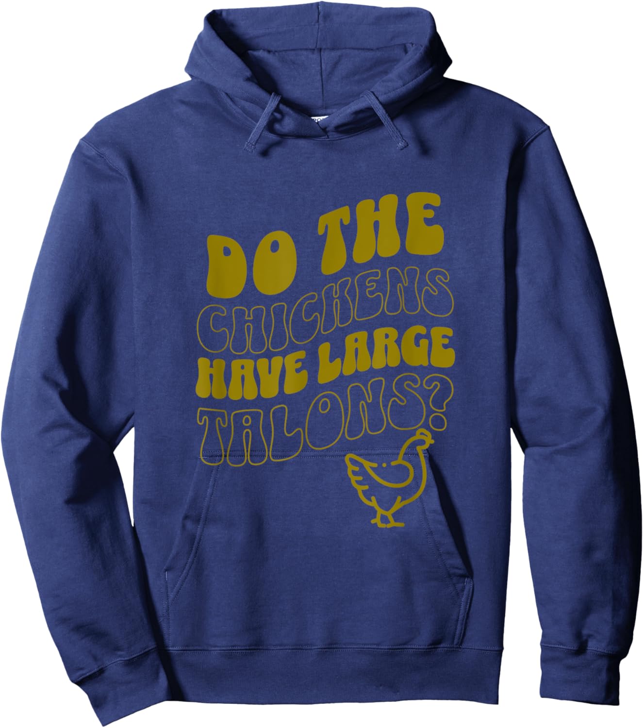 Do the Chickens Have Large Talons Olive Retro Style Hoodie - Hoodie | Navy