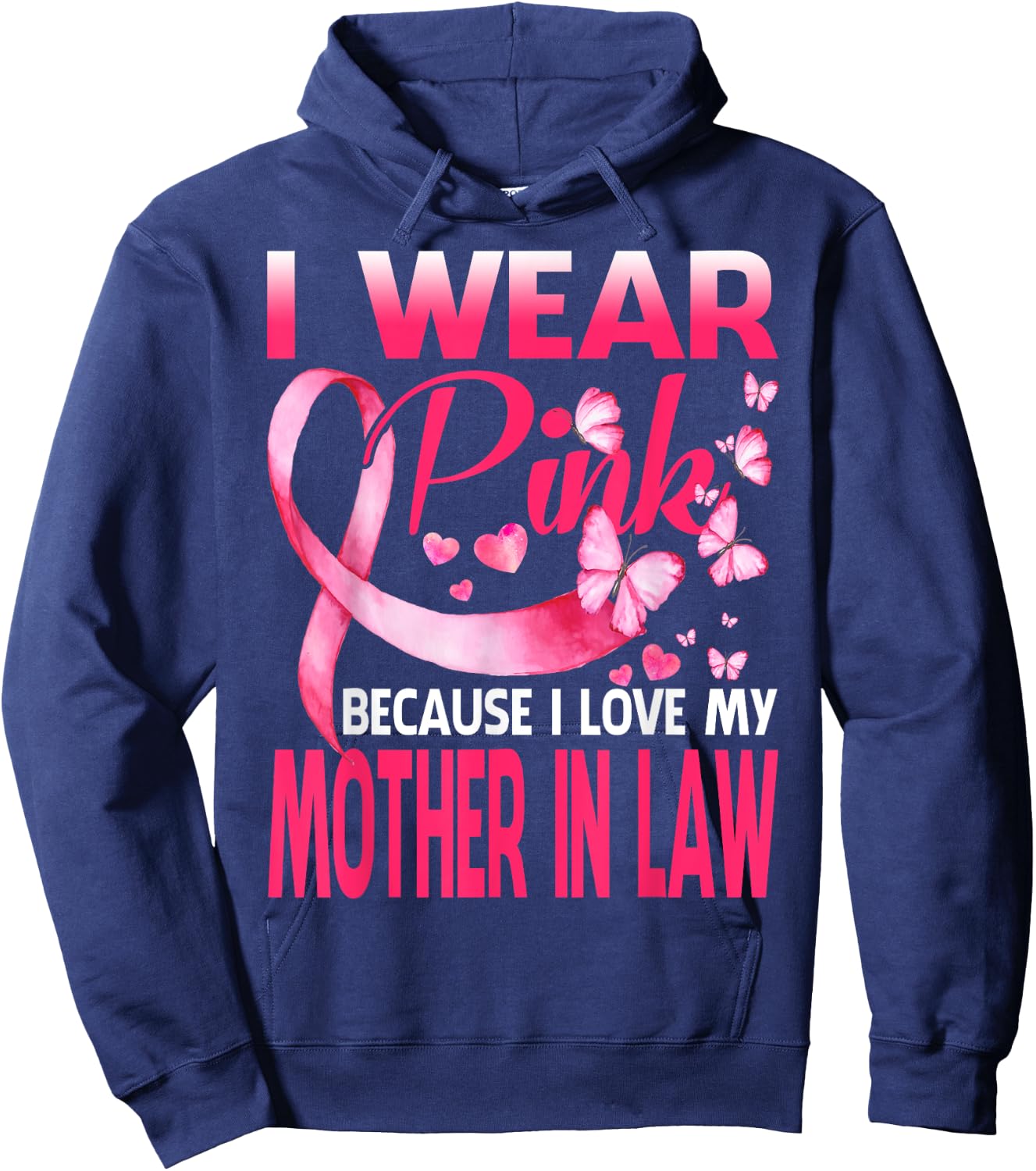 I Wear Pink For My Mother In Law Breast Cancer Awareness Hoodie - Hoodie | Navy