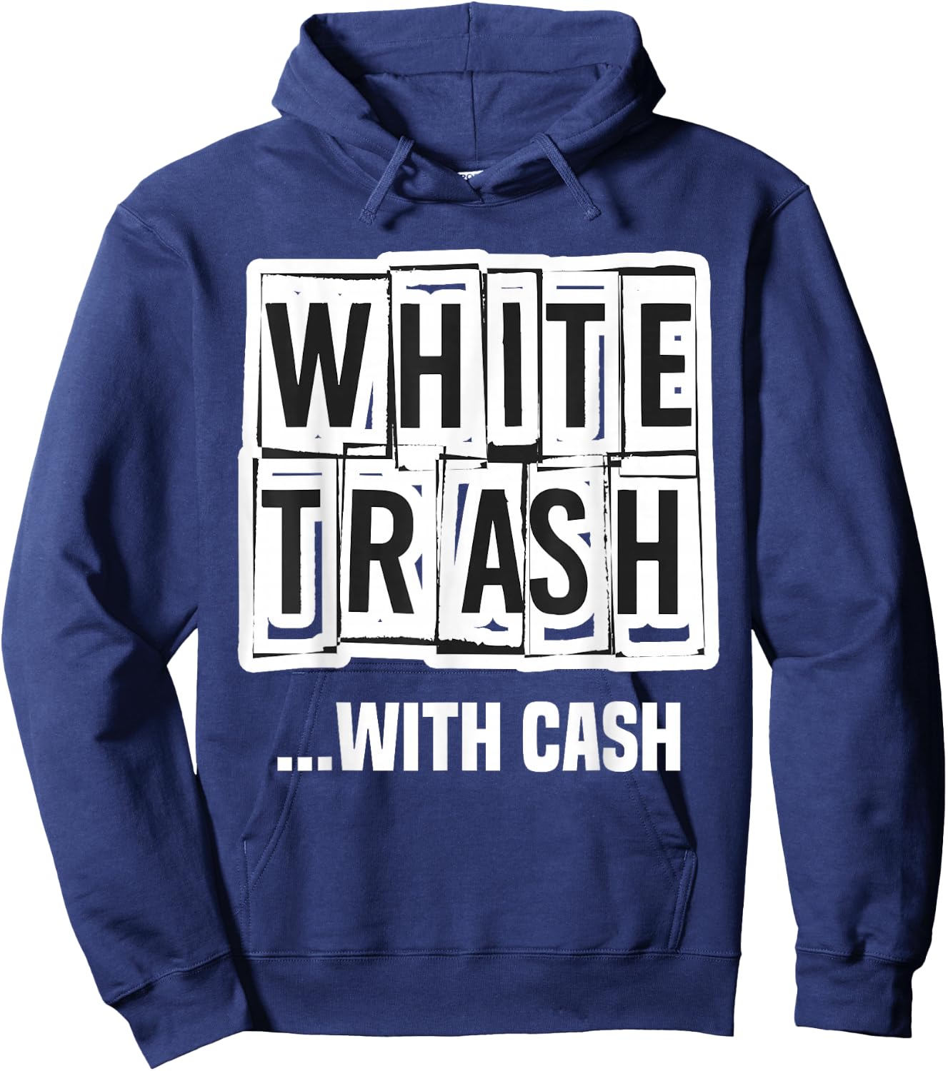 Funny Redneck White Trash Princess Country Trailer Park Hoodie - Hoodie | Navy