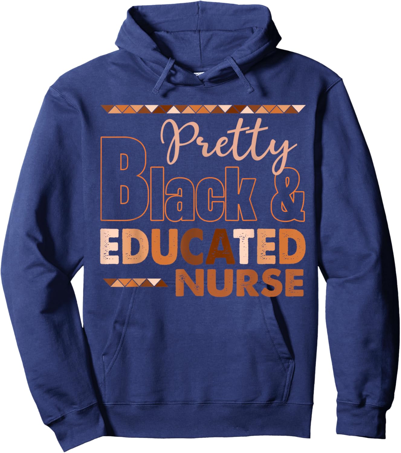 Pretty Black And Educated Nurse Black History Month Hoodie - Hoodie | Navy