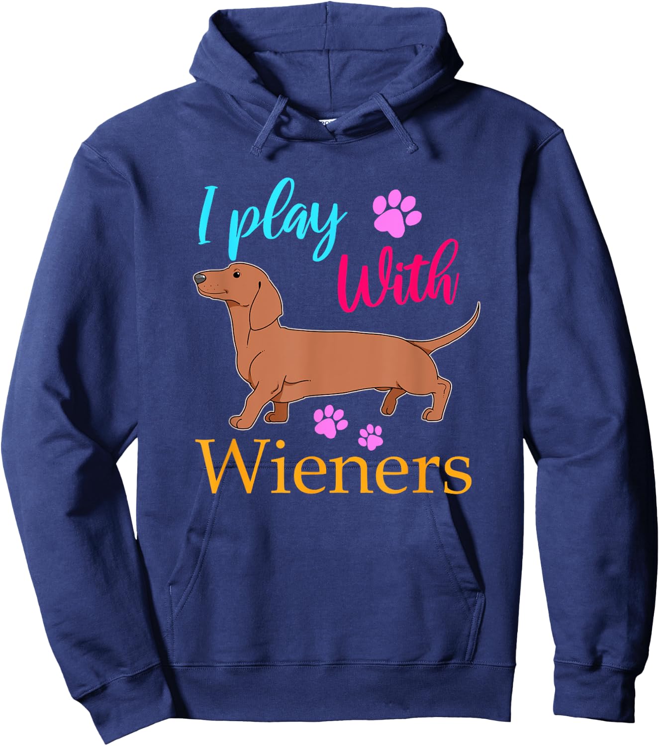 Funny I Play With Dachshund Weiner Dog Gift Doxie Hoodie - Hoodie | Navy