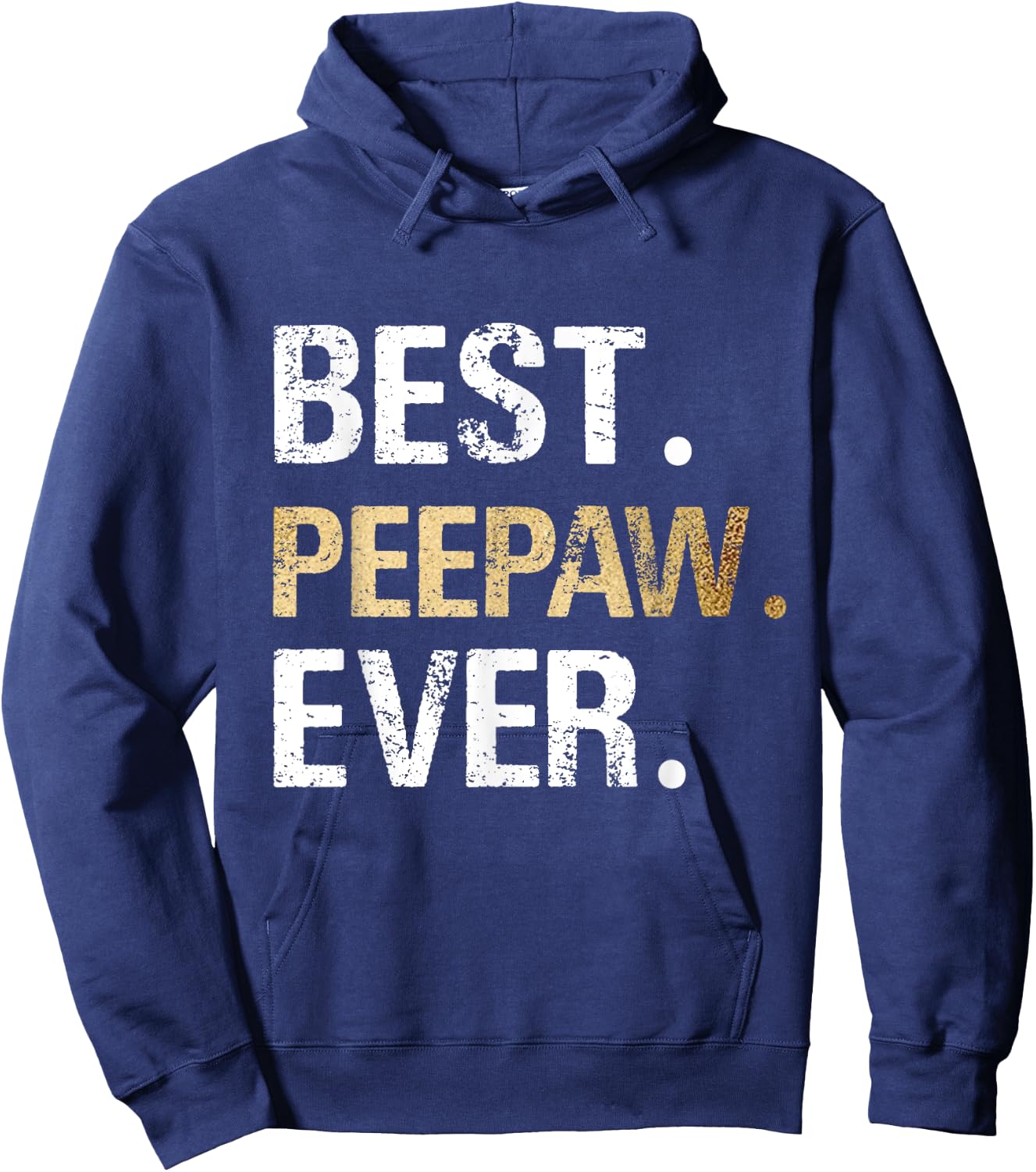 Birthday Fathers Day Christmas Gifts for Peepaw - Peepaw Gift from Granddaughter Grandson - Best Peepaw Ever - Black - Men's - Small - Short Sleeve - Cotton 65%, Polyester 35% Hoodie - Hoodie | Navy