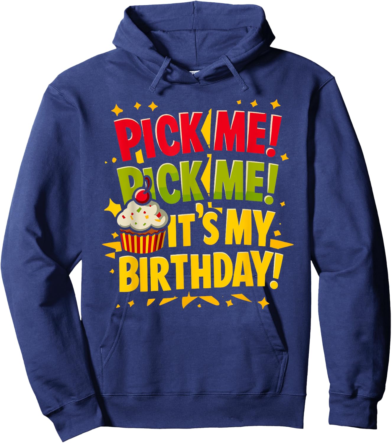 Pick Me It's My Birthday Come on Down Game Show Contestant Hoodie - Hoodie | Navy