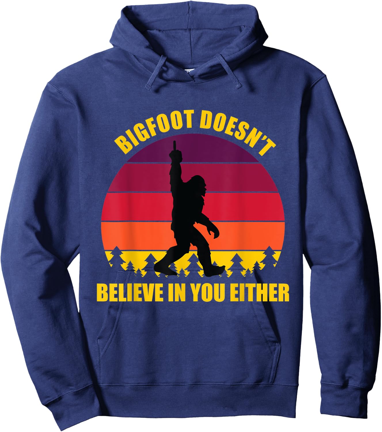 Bigfoot Doesn't Believe in You Either Middle Finger Vintage Hoodie - Hoodie | Navy