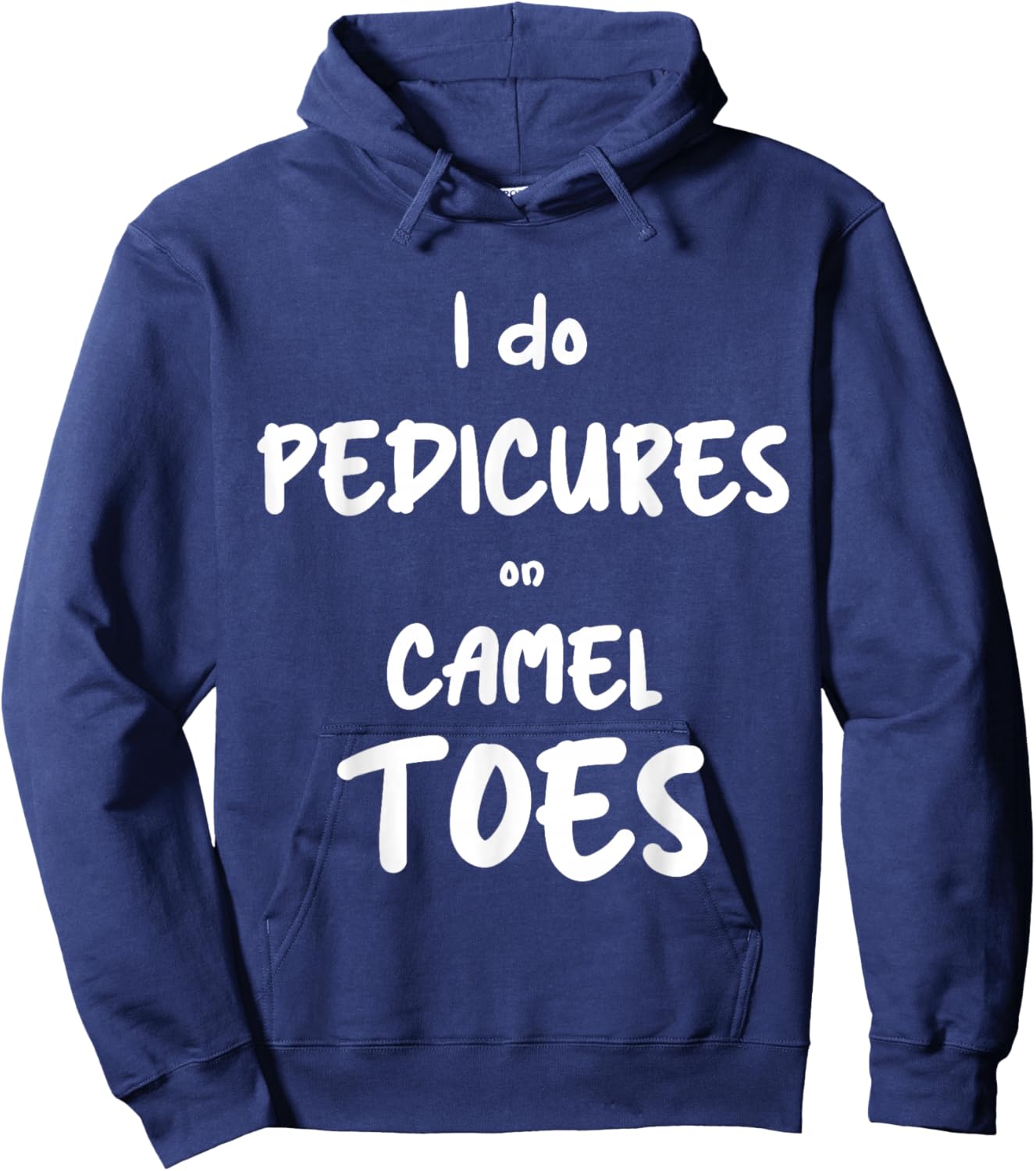 I Do Pedicures On Cameltoes Desert Animal Camel Hoodie - Hoodie | Navy