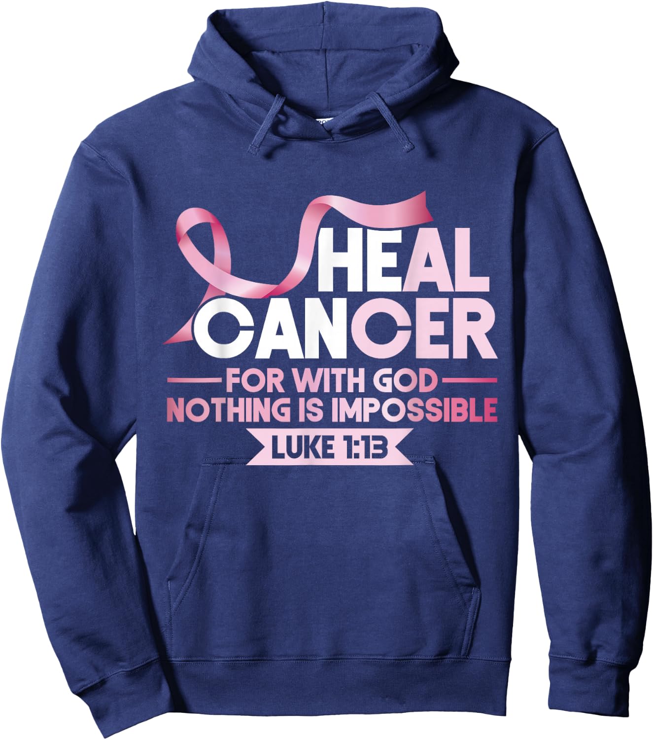 Breast He Can Heal Cancer God Nothing Impossible Awareness Hoodie - Hoodie | Navy