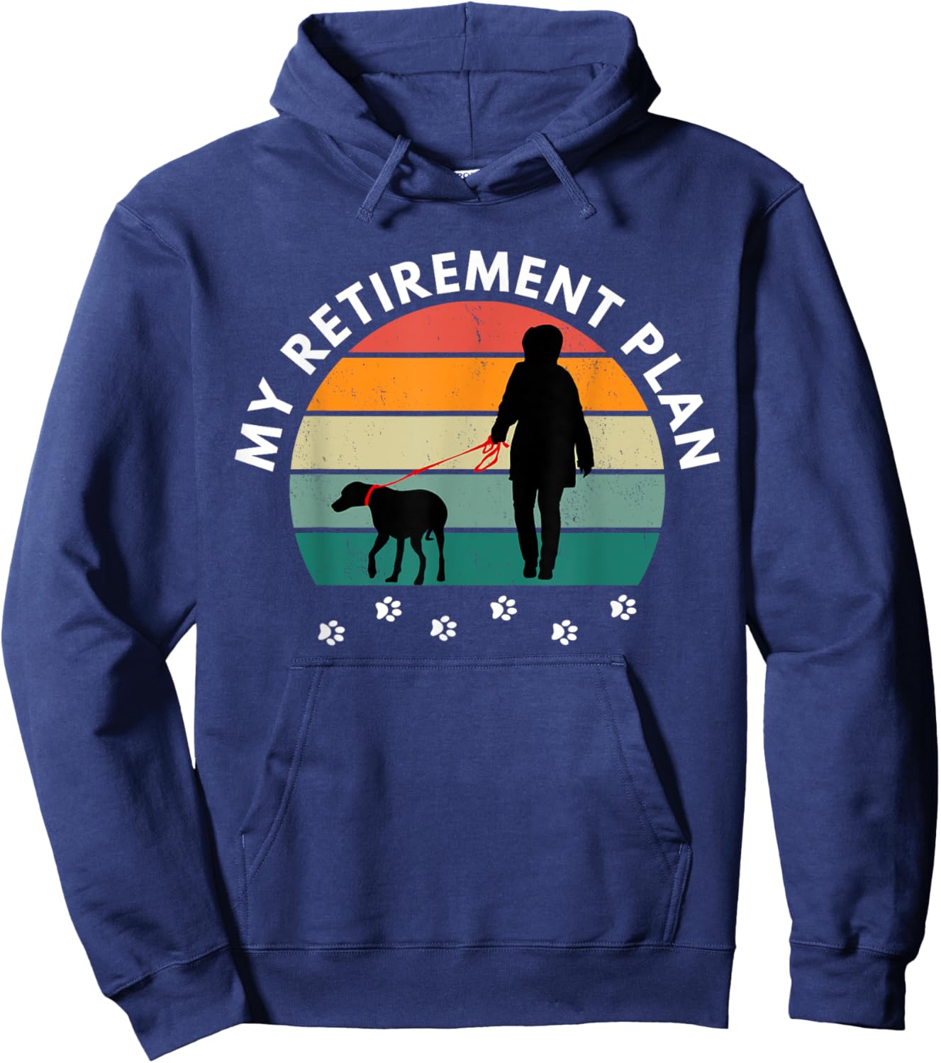 Funny Retirement Walking My Dog for Retirement Plan Hoodie - Hoodie | Navy