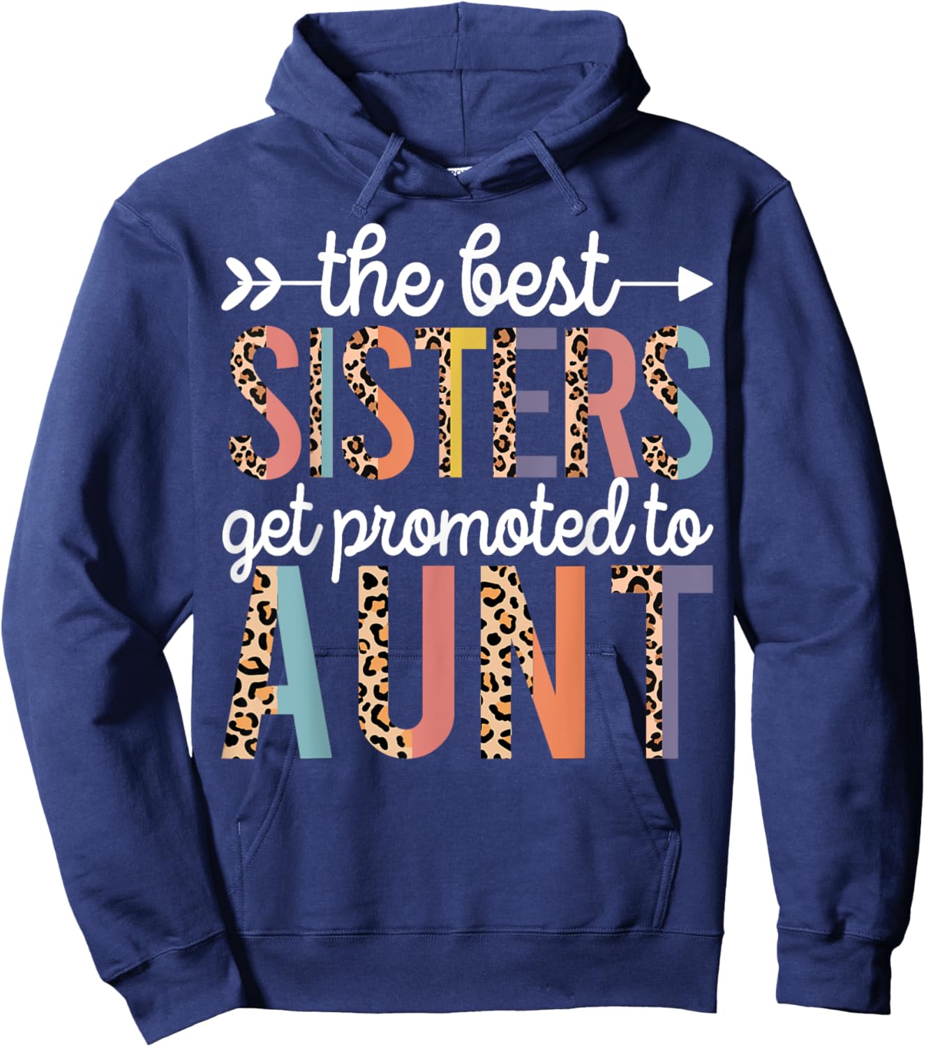 The Best Sisters Get Promoted To Aunt for first time auntie Hoodie - Hoodie | Navy