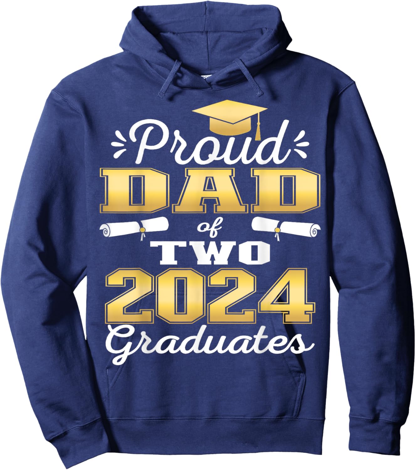 Proud Dad of Two 2024 Graduate Class 2024 Graduation family Hoodie - Hoodie | Navy
