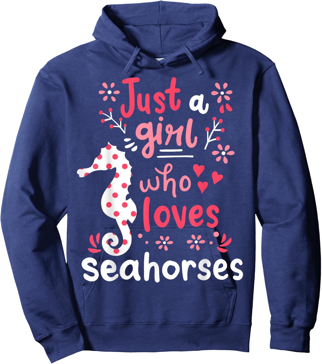 Seahorse Sea Horse Just A Girl Seahorses Gift Hoodie - Hoodie | Navy