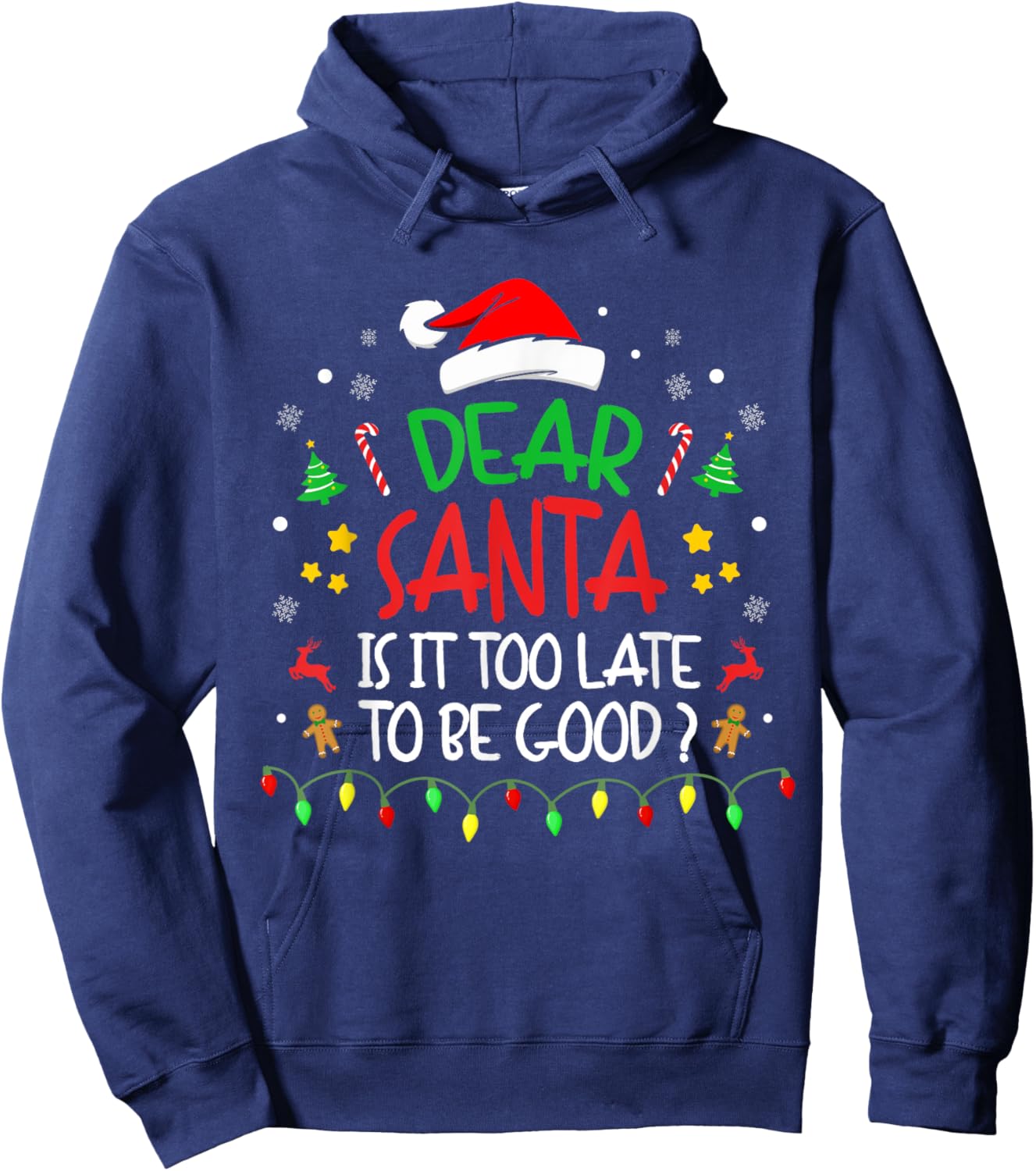Dear Santa, Is It Too Late To Be Good, Family Christmas Hoodie - Hoodie | Navy