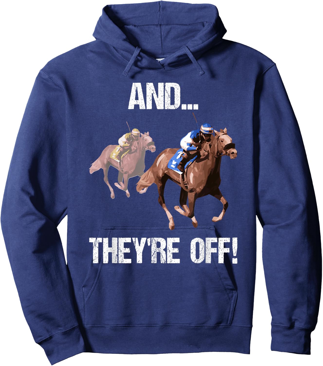 Horse Racing Shirt Funny And They Are Off Race Track Gift Hoodie - Hoodie | Navy