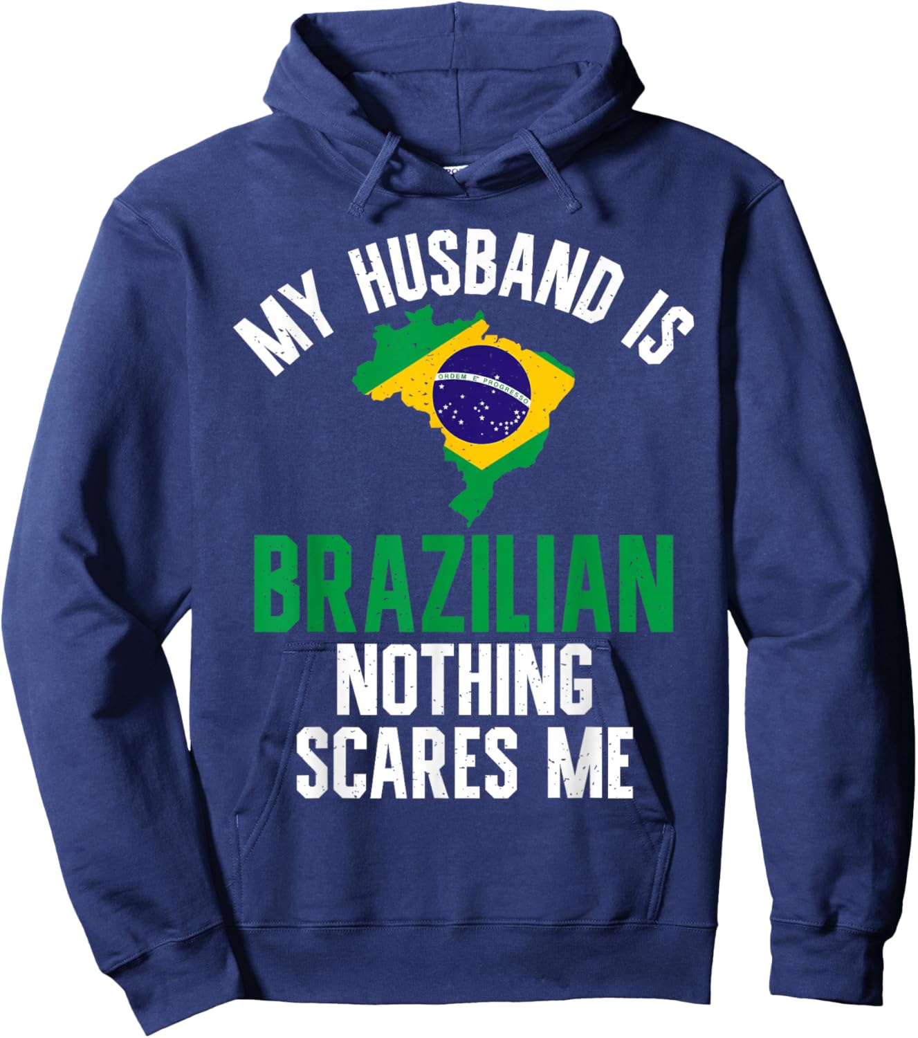 My Husband is Brazilian nothing scares me Brazilian Husband Hoodie - Hoodie | Navy