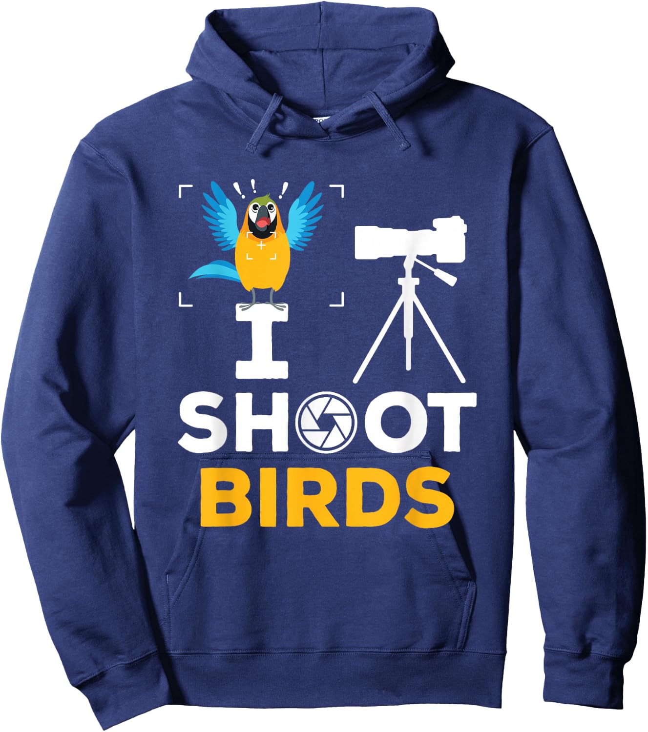 I Shoot Birds - Funny Photographer Bird Photography Hoodie - Hoodie | Navy
