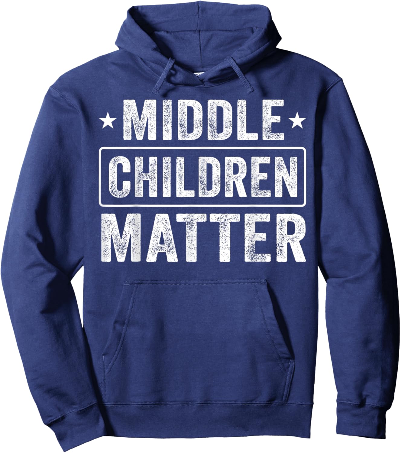 Middle Children Matter Kids Men Women Family Hoodie - Hoodie | Navy