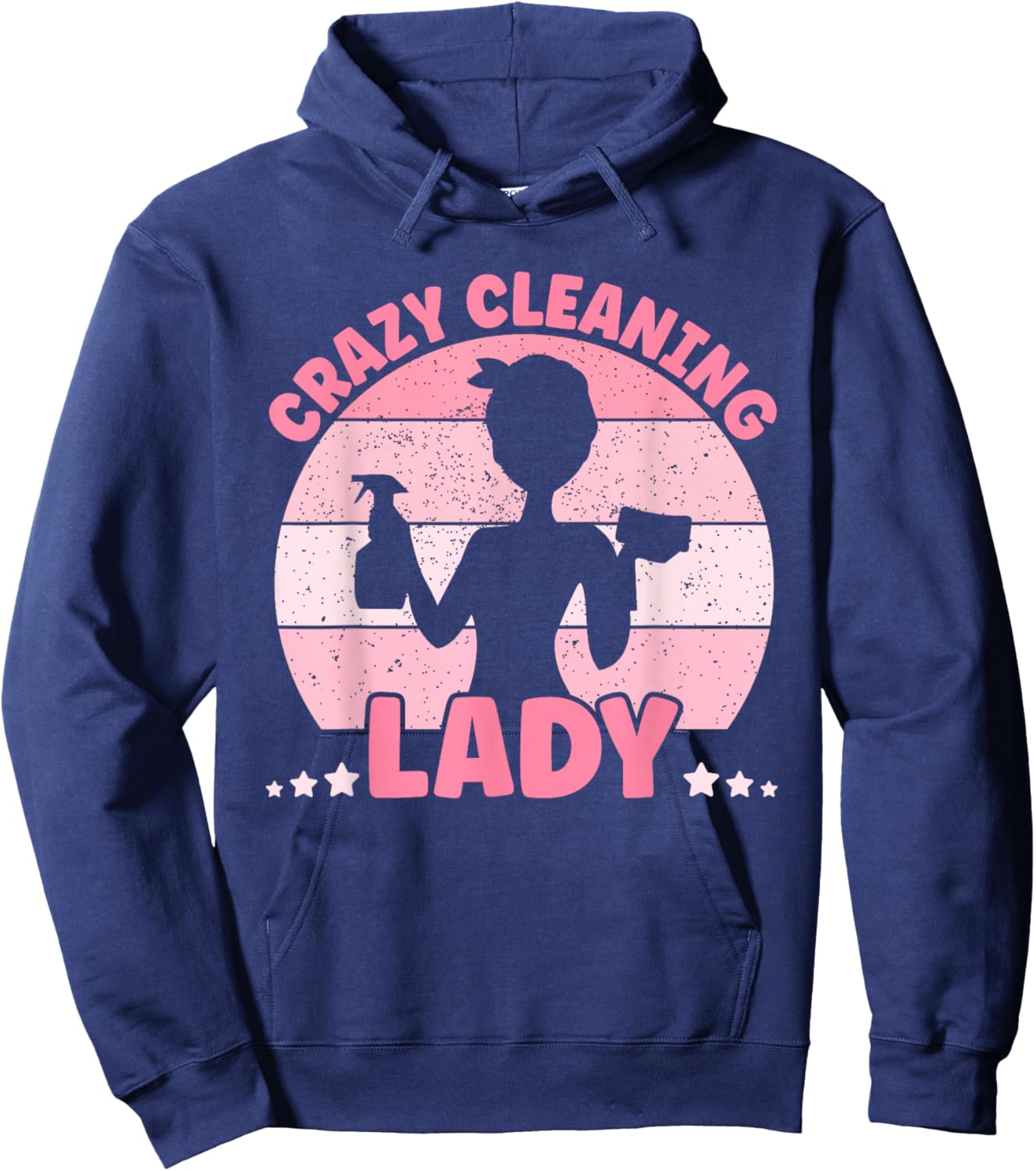 Crazy Cleaning Lady, Housekeeper, Cleaning Lover, Hotel Team Hoodie - Hoodie | Navy